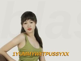 1YUMMYWETPUSSYXX