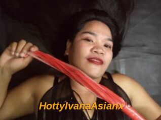 HottyIvanaAsianx