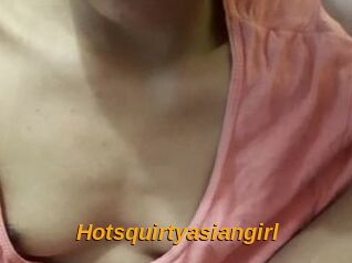Hotsquirtyasiangirl