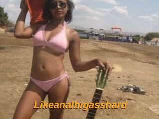 Likeanalbigasshard