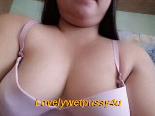 Lovelywetpussy4u