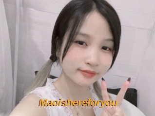 Maoishereforyou