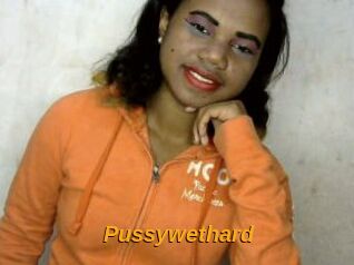 Pussywethard