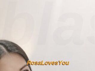 RosaLovesYou