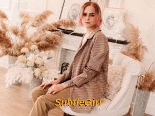 SubtleGirl