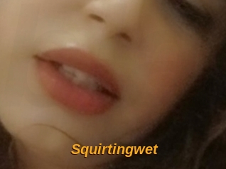 Squirtingwet